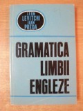 GRAMATICA LIMBII ENGLEZE de LEON LEVITCHI , IOAN PREDA , Bucuresti 1967