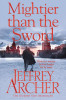 Jeffrey Archer - Mightier Than the Sword ( THE CLIFTON CHRONICLES # 5 )