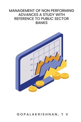 Management of non performing advances a study with reference to public sector banks foto