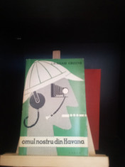 OMUL NOSTRU DIN HAVANA - GRAHAM GREENE foto