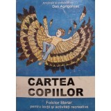 Dan Agrigoroae - Cartea copiilor (Editia: 2006)