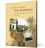 Din Rom&acirc;nia. Incursiuni prin această ţară şi istoria ei (2 vol.), Humanitas