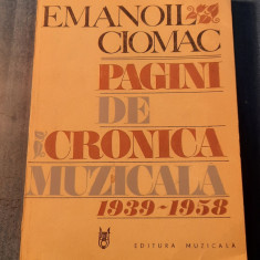 Pagini de cronica muzicala 1939 - 1958 volumul 2 Emanoil Ciomac