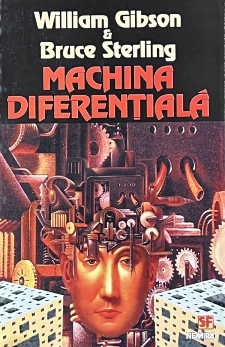 Machina Diferențială - William Gibson &amp; Bruce Sterling (Nautilus/Nemira)