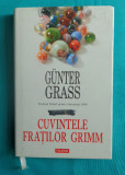 Gunter Grass &ndash; Cuvintele fratilor Grimm