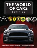 The world of cars for kids: Colorful book for children, car brands logos with nice pictures of cars from around the world, learning car brands from A