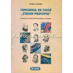 Concursul De Fizica Stefan Procopiu - Iulian Leahu