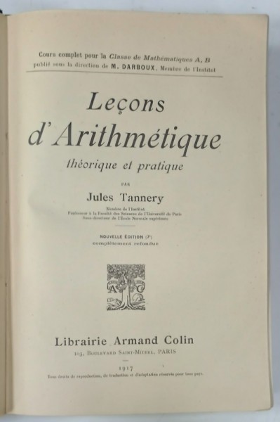LECONS D &#039;ARITHMETIQUE THEORIQUE ET PRATIQUE par JULES TANNERY , 1917
