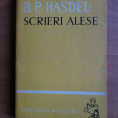 B. P. Hasdeu - Scrieri alese