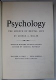 PSYCHOLOGY , THE SCIENCE OF MENTAL LIFE by GEORGE A. MILLER , 1962 , PREZINTA SUBLINIERI *
