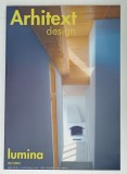 ARHITEXT DESIGN , REVISTA , SUBIECT : LUMINA , NR. 2 , 2002