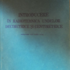 Introducere în radiotehnica undelor decimetrice și centimetrice - I.P. Jerebtov