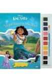 Disney. Encanto: Sa pictam cu Mirabel. Carte de colorat cu pensula si acuarele