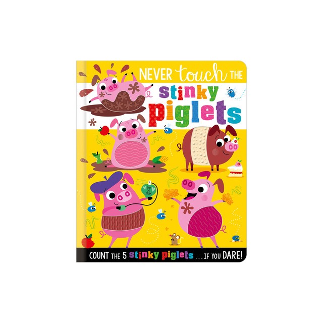 Never Touch the Stinky Piglets