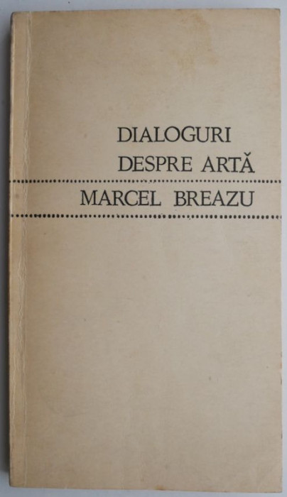 Dialoguri despre arta &ndash; Marcel Breazu (cu sublinieri)