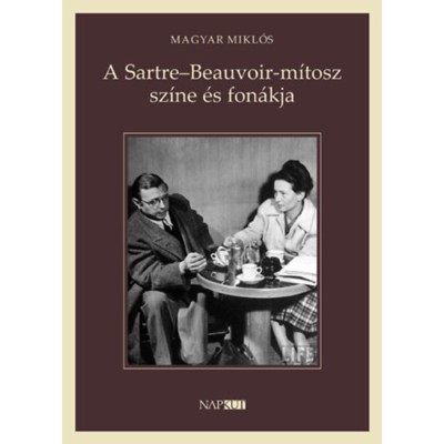 A Sartre-Beauvoir-m&amp;iacute;tosz sz&amp;iacute;ne &amp;eacute;s fon&amp;aacute;kja - Magyar Mikl&amp;oacute;s foto