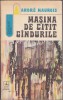 Bnk ant Andre Maurois - Masina de citit gandurile ( SF ), Albatros