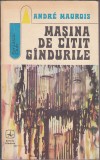 bnk ant Andre Maurois - Masina de citit gandurile ( SF )