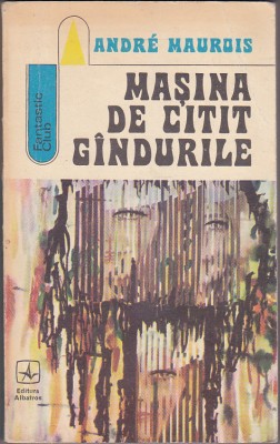 bnk ant Andre Maurois - Masina de citit gandurile ( SF ) foto