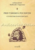 Cumpara ieftin Prin Taramul Pocaintei - Melhisedec Ungureanu