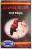 Disparitia - Jonathan Aycliffe, Carte Spiritualitate Ezoterism, Anticariat Stare Buna