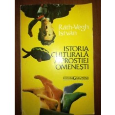 Istoria culturala a prostiei omenesti- Rath-Vegh Istvan