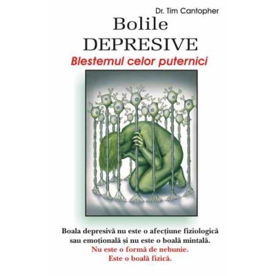 Bolile depresive - blestemul celor puternici - Dr. Tim Cantopher foto
