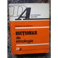 DICTIONAR DE ETNOLOGIE-ROMULUS VULCANESCU