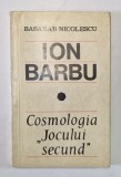ION BARBU, COSMOLOGIA ,,JOCULUI SECUND&amp;quot, de BASARAB NICOLESCU , 1968
