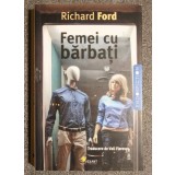Richard Ford - Femei cu bărbați: trei povestiri