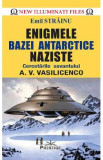 Enigmele bazei Antarctice naziste - Emil Strainu