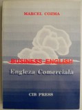 Engleza comerciala - Business English, Marcel Cozma - Curs limba engleza