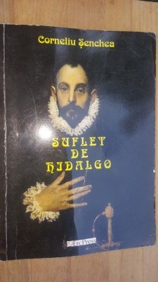 Suflet de hidalgo- Corneliu Senchea foto