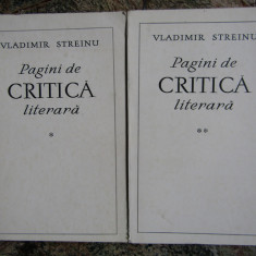 PAGINI DE CRITICA LITERARA de VLADIMIR STREINU , VOLUMELE I- II , 1968