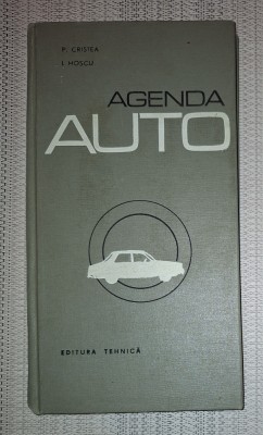P. Cristea, I. Moscu - Agenda Auto * Carte tehnică 1973 foto
