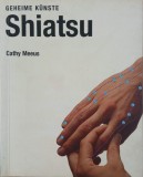 Shiatsu. Geheime kunste - Cathy Meeus
