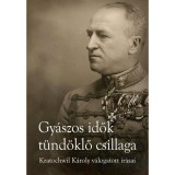 Gy&aacute;szos idők t&uuml;nd&ouml;klő csillaga - Kratochvil K&aacute;roly v&aacute;logatott &iacute;r&aacute;sai - Domonkos L&aacute;szl&oacute;