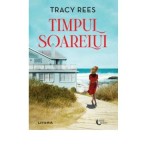 Timpul soarelui - Tracy Rees