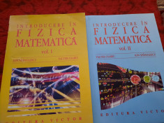 INTRODUCERE IN FIZICA MATEMATICA , VOL. I - II , de VALTER OLARIU rf16/4 foto