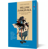 William Samuraiul. Aventurierul care a deschis por&Aring;&pound;ile Japoniei