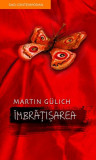 &Icirc;mbrăţişarea - Paperback brosat - Martin G&uuml;lich - RAO