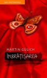 Cumpara ieftin &Icirc;mbrăţişarea - Paperback brosat - Martin G&uuml;lich - RAO