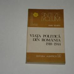 Viata politica din Romania 1918-1944 - Ioan Scurtu