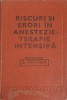 Riscuri si Erori in Anestezie Terapie Intensiva, S. Crivda, Ed. Medicala 1982, Romana, 640 pagini, Hardcover