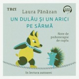 Cumpara ieftin Un dulău și un arici pe s&acirc;rmă. Note de psihoterapie de cuplu - Audiobook - Laura Pănăzan