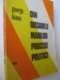 Din dosarele marilor procese politice (vol. 2) - George Bianu