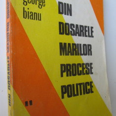 Din dosarele marilor procese politice (vol. 2) - George Bianu