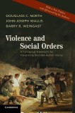 Violence and Social Orders: A Conceptual Framework for Interpreting Recorded Human History