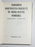 Teroarea horthysto-fascistă &icirc;n nord-vestul Rom&acirc;niei &ndash; Ed. Politică, 1985