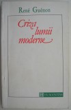 Criza lumii moderne &ndash; Rene Guenon